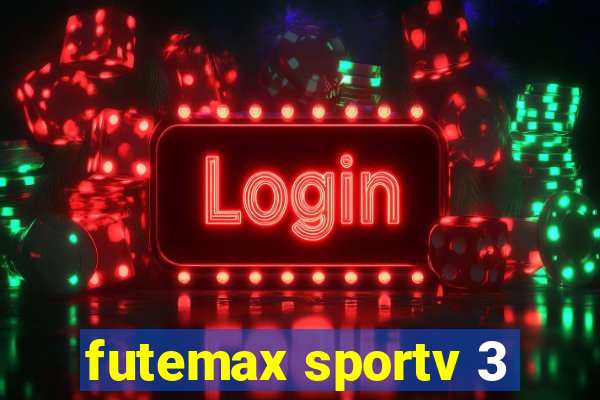 futemax sportv 3